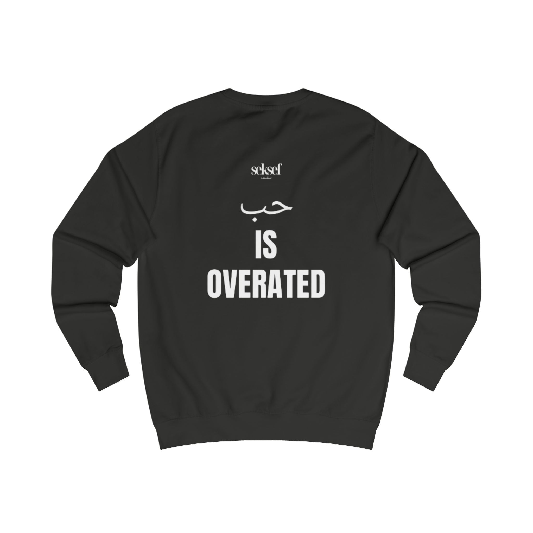 Sweatshirt — 'Love Is Overrated'