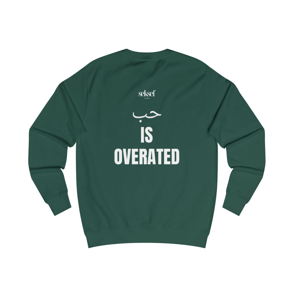 Sweatshirt — 'Love Is Overrated'