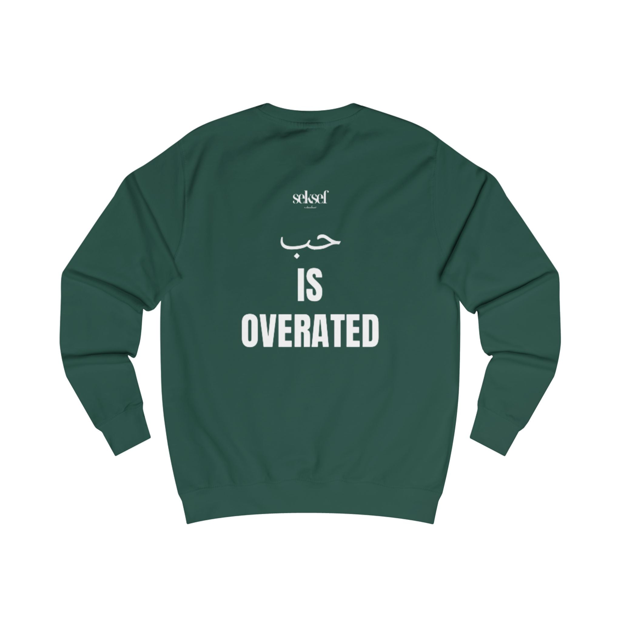 Sweatshirt — 'Love Is Overrated'