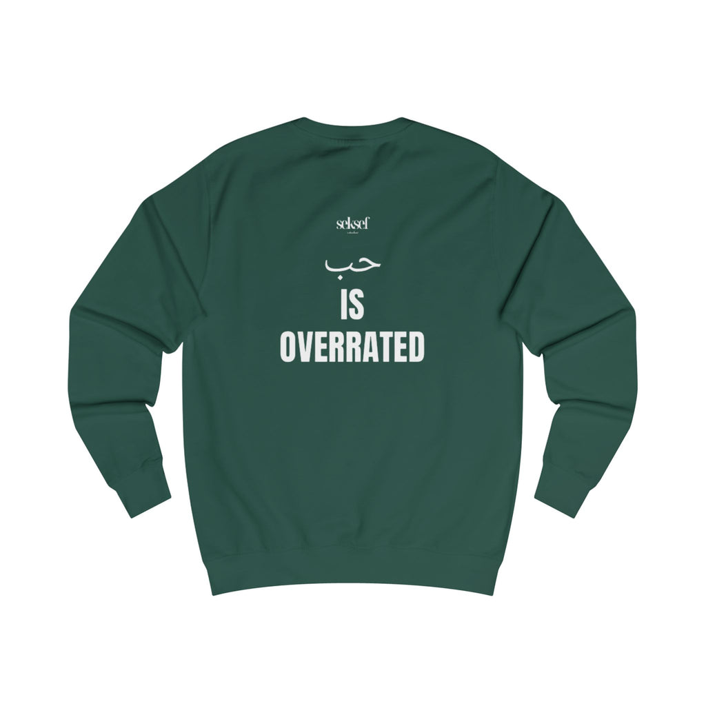 Sweatshirt — 'Love Is Overrated'