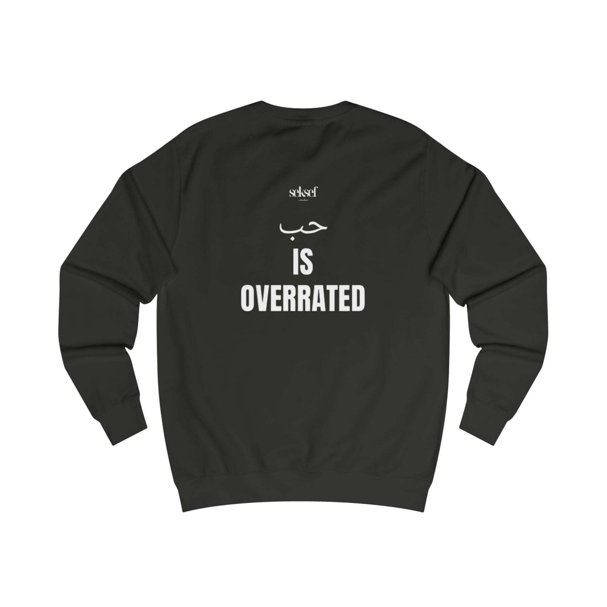 Sweatshirt — 'Love Is Overrated'